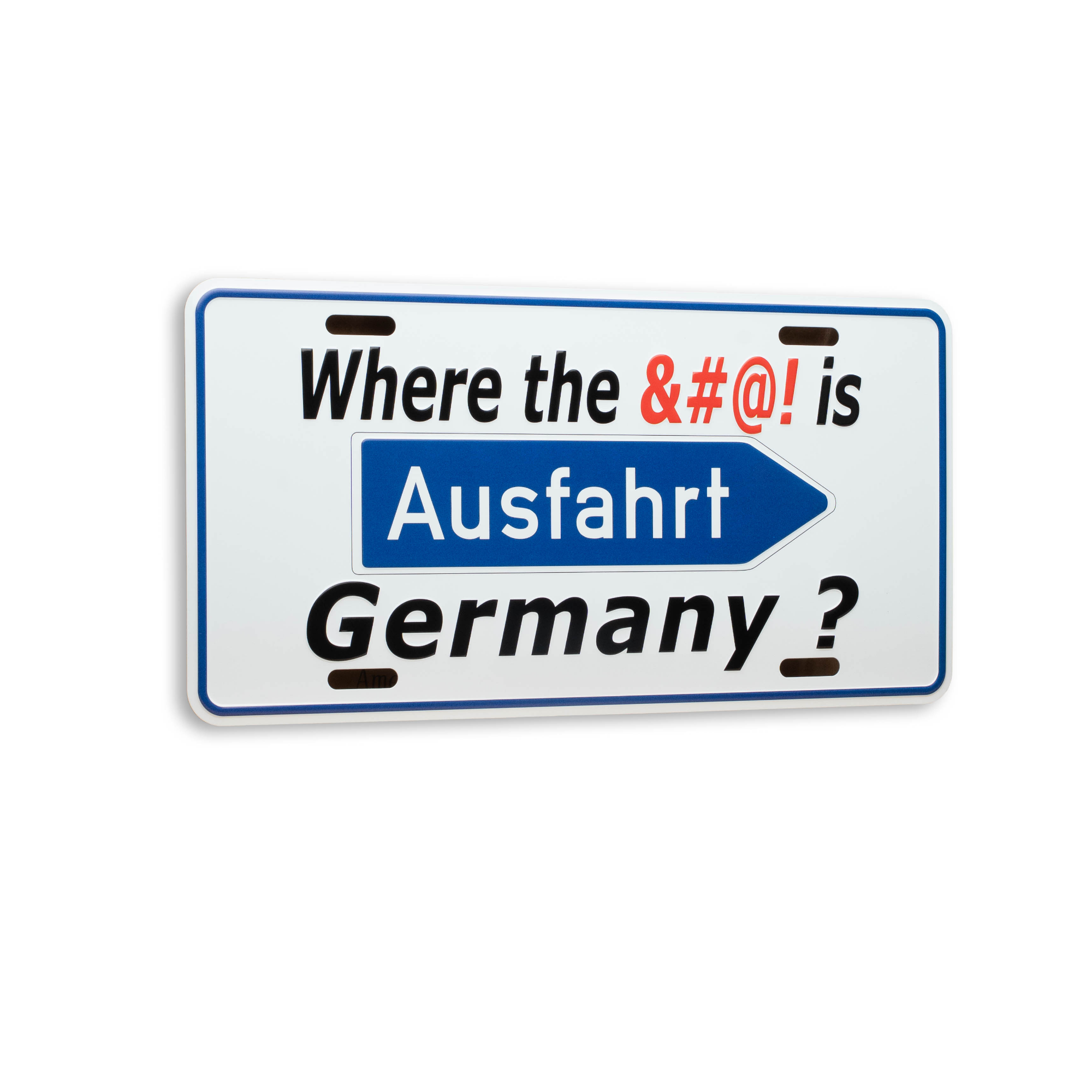 Autoschild Ausfahrt Spruch – Deutschland Souvenir